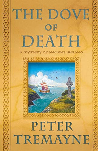 The Dove of Death: A Mystery of Ancient Ireland (Sister Fidelma of Cashel, Band 18)