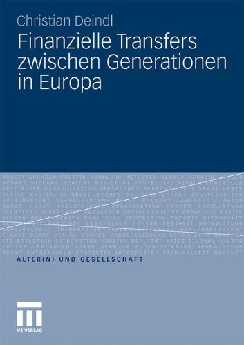 Finanzielle Transfers Zwischen Generationen In Europa (Alter(N) Und Gesellschaft) (German Edition)