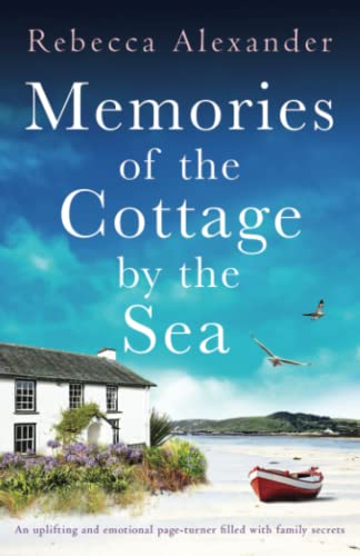 Memories of the Cottage by the Sea: An uplifting and emotional page-turner filled with family secrets