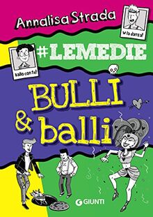 Bulli & balli. #Le Medie