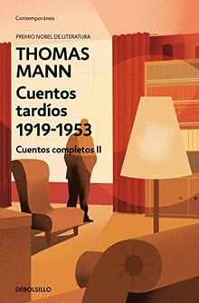 Cuentos tardíos 1919-1953: Cuentos completos II (Contemporánea)