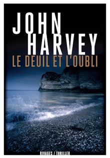 Le deuil et l'oubli