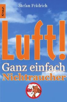 Luft! Ganz einfach Nichtraucher