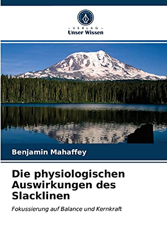 Die physiologischen Auswirkungen des Slacklinen: Fokussierung auf Balance und Kernkraft