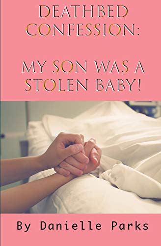 Deathbed Confession: My son was a stolen baby!