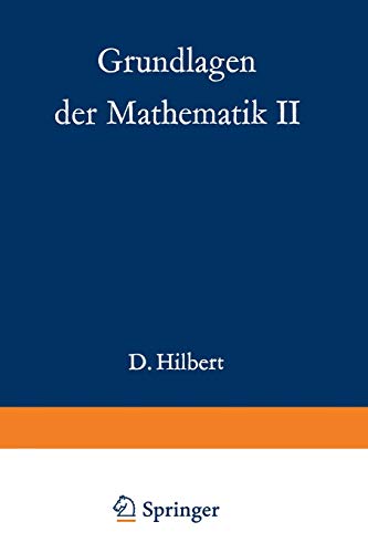Grundlagen der Mathematik II (Grundlehren der Mathematischen Wissenschaften) (German Edition) (Grundlehren der mathematischen Wissenschaften, 50, Band 50)