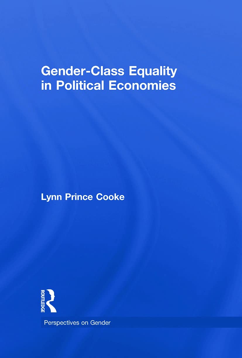 Gender-Class Equality in Political Economies (Perspectives on Gender)
