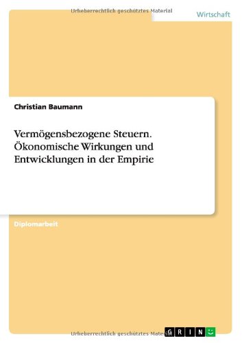 Vermögensbezogene Steuern. Ökonomische Wirkungen und Entwicklungen in der Empirie