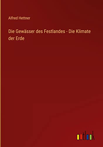 Die Gewässer des Festlandes - Die Klimate der Erde