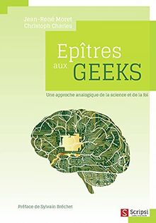 Epîtres aux geeks : une approche analogique de la science et de la foi