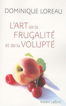 L'art de la frugalité et de la volupté