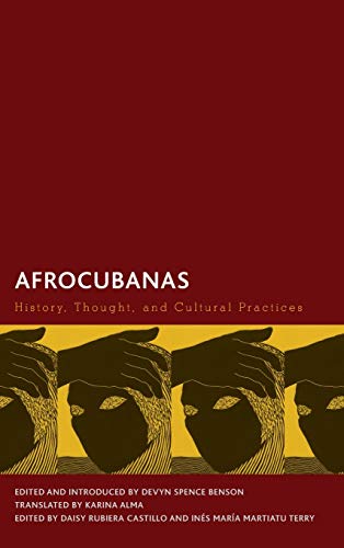 Afrocubanas: History, Thought, and Cultural Practices (Creolizing the Canon)