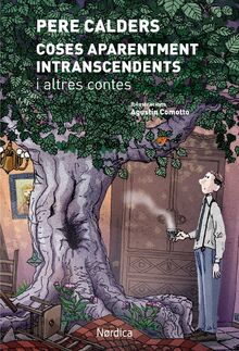 Coses aparentment intranscendents i altres contes (Ilustrados)