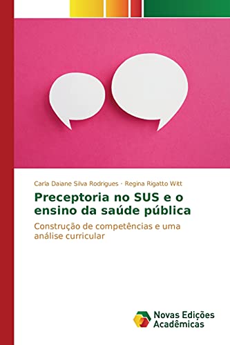 Preceptoria no SUS e o ensino da saúde pública: Construção de competências e uma análise curricular