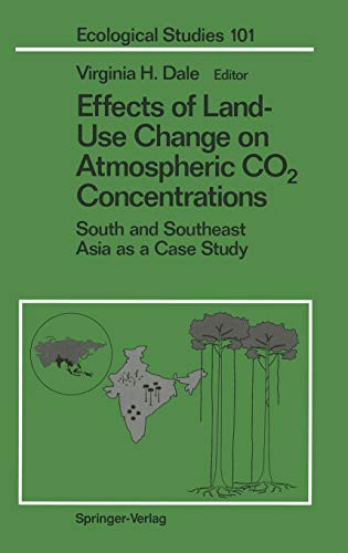 Effects of Land-Use Change on Atmospheric CO2 Concentrations: South and Southeast Asia as a Case Study (Ecological Studies, 101, Band 101)