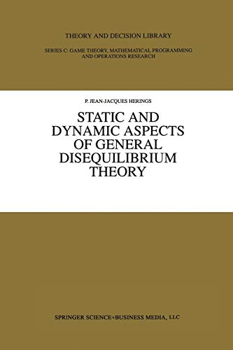 Static and Dynamic Aspects of General Disequilibrium Theory (Theory and Decision Library C, 13, Band 13)