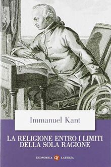 La religione entro i limiti della sola ragione