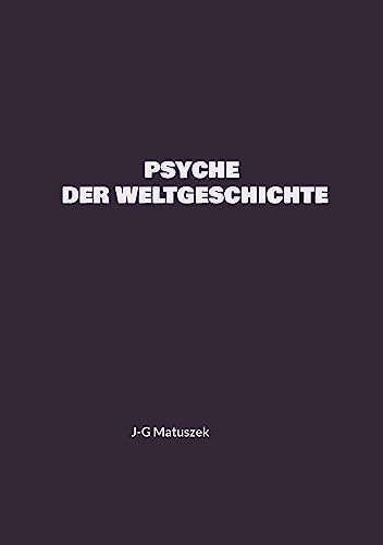 PSYCHE DER WELTGESCHICHTE