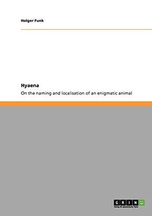Hyaena. On the naming and localisation of an enigmatic animal