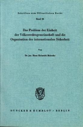 Das Problem der Einheit der Völkerrechtsgemeinschaft und die Organisation der internationalen Sicherheit.