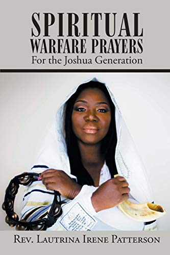 Spiritual Warfare Prayers: For the Joshua Generation