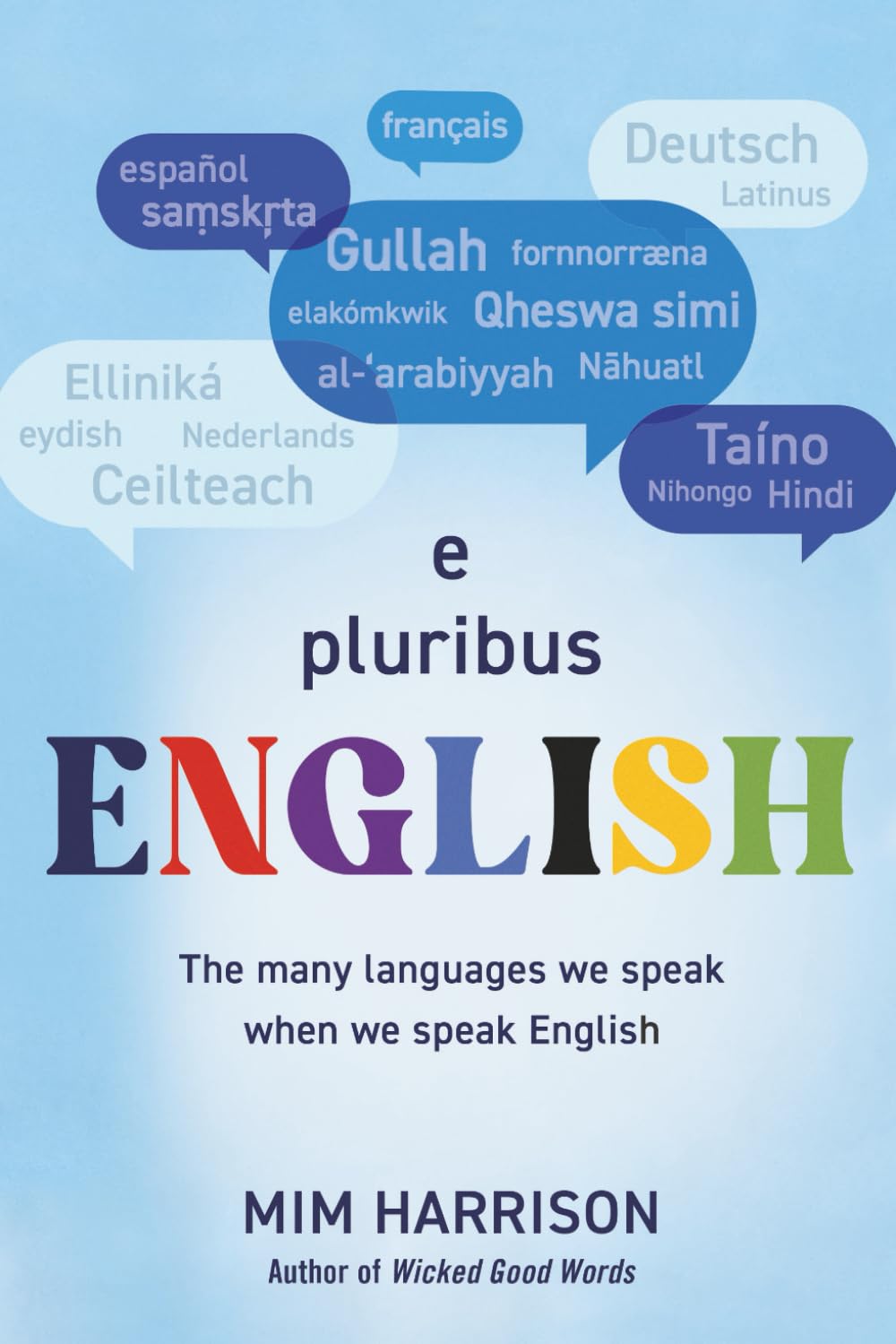 E Pluribus English: The Many Languages We Speak When We Speak English