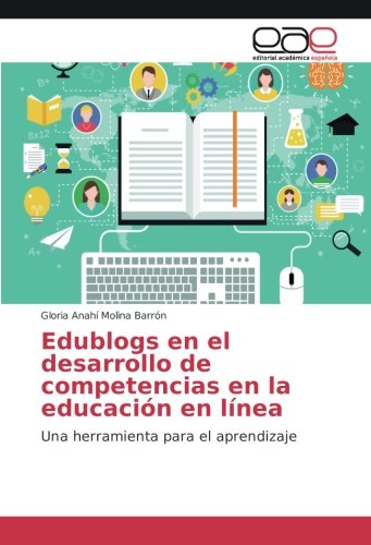 Edublogs en el desarrollo de competencias en la educación en línea: Una herramienta para el aprendizaje