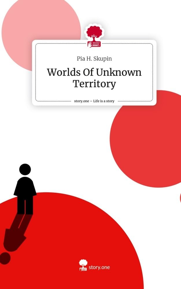 Worlds Of Unknown Territory. Life is a Story - story.one: DE