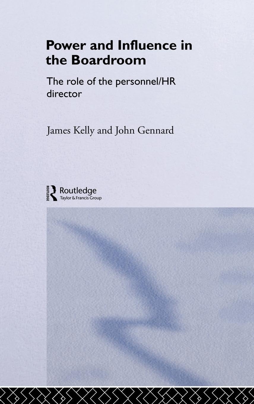 Power and Influence in the Boardroom: The Role of the Personnel/Hr Director (Advances in Management & Business Studies)