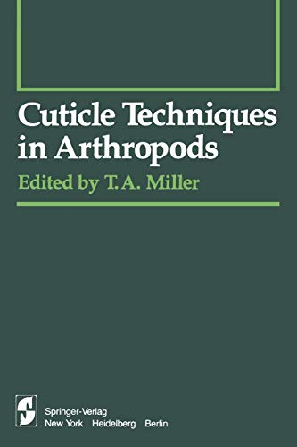 Cuticle Techniques in Arthropods (Springer Series in Experimental Entomology)
