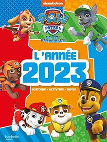 La Pat' Patrouille : l'année 2023 : histoire, activités, infos