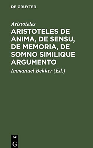 Aristoteles de anima, de sensu, de memoria, de somno similique argumento