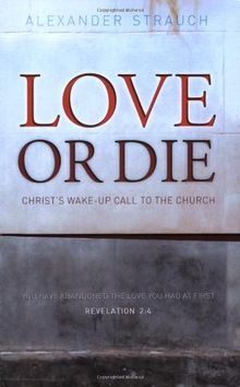 Love or Die: Christ's Wake-Up Call to the Church