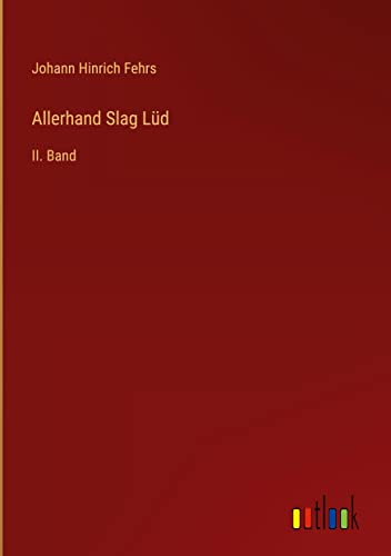 Allerhand Slag Lüd: II. Band