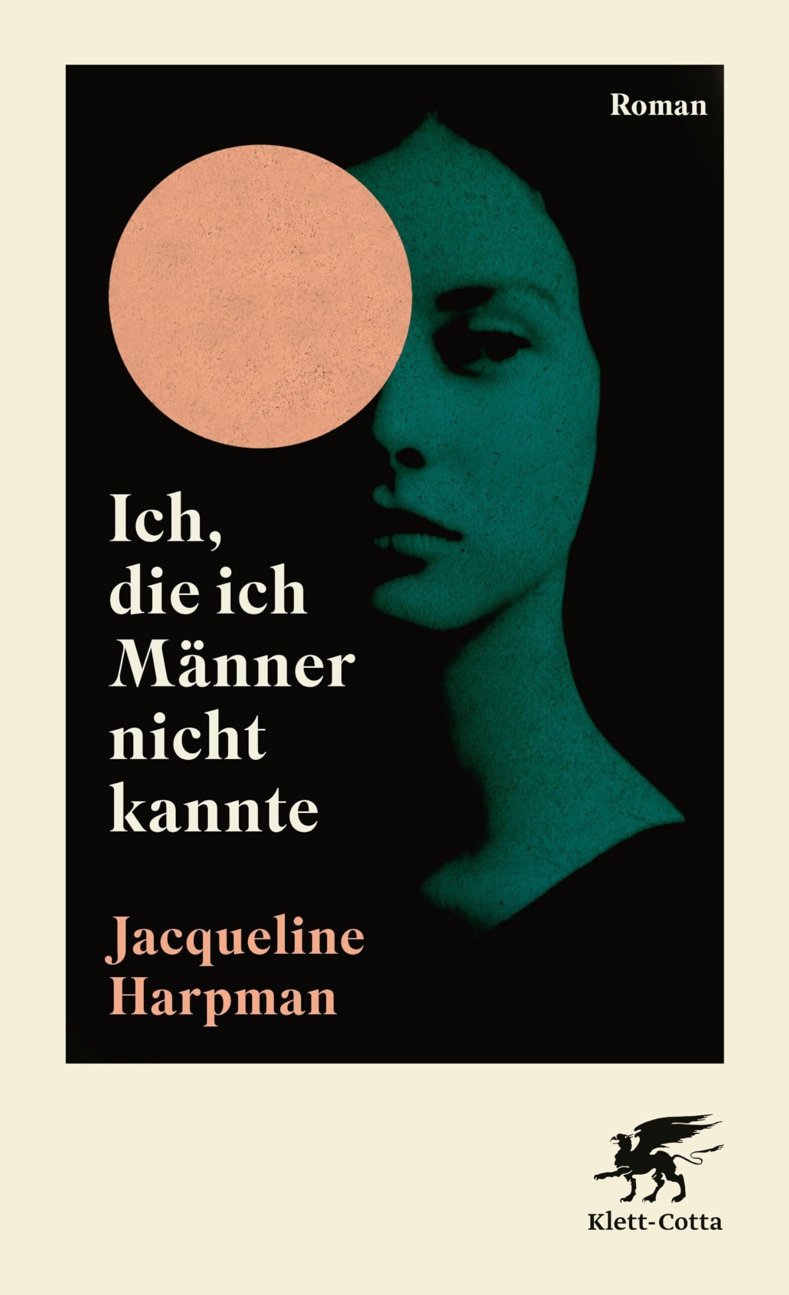 Harpman, Jacqueline: Ich, die ich Männer nicht kannte