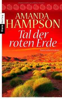 Tal der roten Erde: Australienroman: Ein Australien-Roman