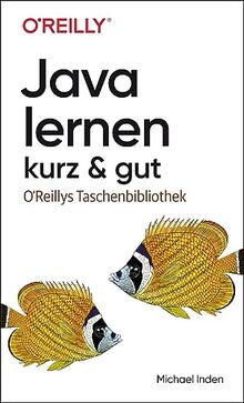 Java lernen – kurz & gut