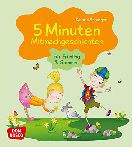 Sprenger, Kathrin: 5 Minuten Mitmachgeschichten für Frühling und Sommer