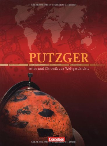 Putzger - Historischer Weltatlas - Atlas und Chronik zur
