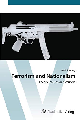 Terrorism and Nationalism: Theory, causes and causers