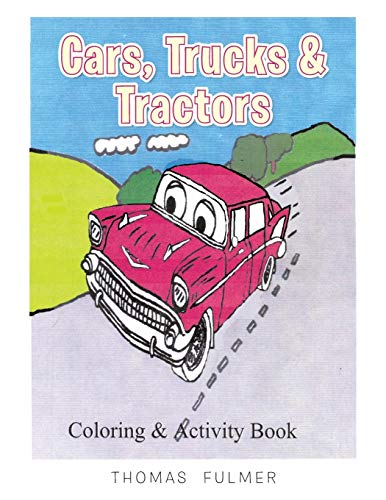 Cars, Trucks & Tractors
