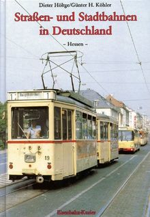 Strassen- und Stadtbahnen in Deutschland: Straßen- und Stadtbahnen in Deutschland 1. Hessen: BD 1 von Dieter Höltge | Buch | Zustand sehr gut