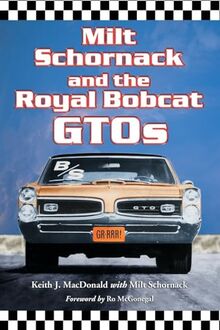 Milt Schornack and the Royal Bobcat GTOs