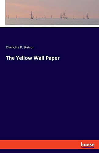 The Yellow Wall Paper