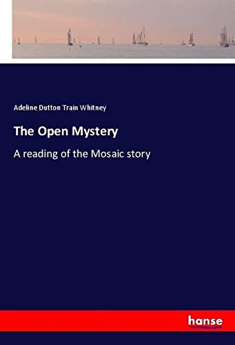 The Open Mystery: A reading of the Mosaic story