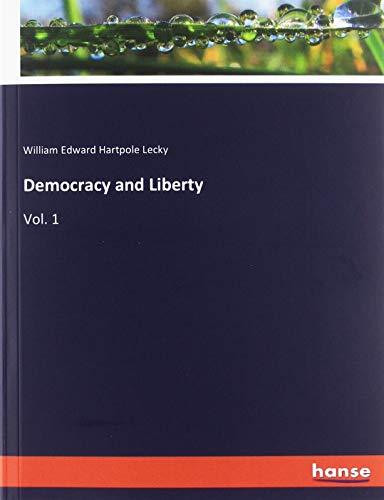Democracy and Liberty: Vol. 1