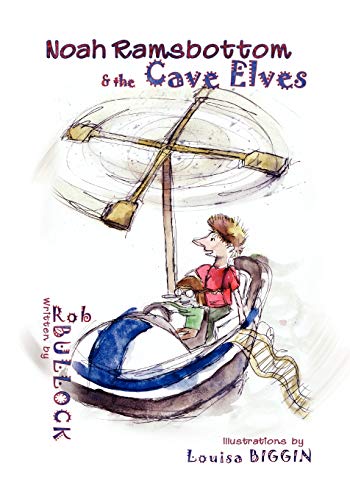 Noah Ramsbottom and the Cave Elves