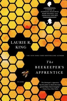 The Beekeeper's Apprentice: Or on the Segregation of the Queen/A Novel of Suspense Featuring Mary Russell and Sherlock Holmes (Mary Russell Novels)