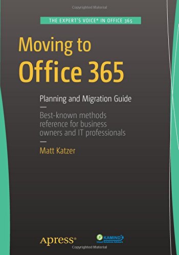 Matthew Katzer Moving To Office 365, Planning And Migration Guide