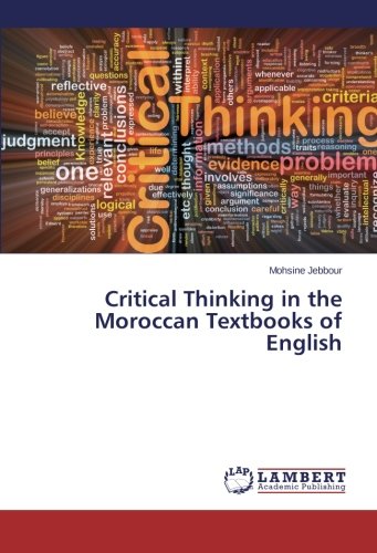 Critical Thinking in the Moroccan Textbooks of English: Second Year Baccalaureate Textbooks as a Case Study